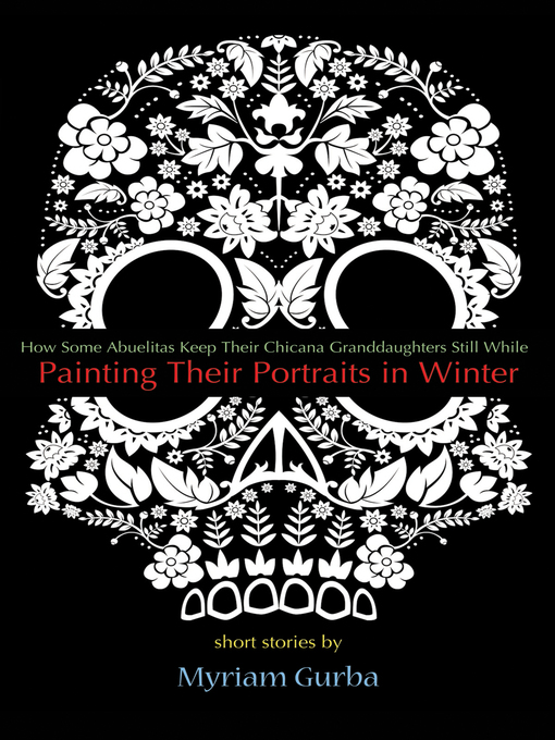 Title details for Painting Their Portraits in Winter by Myriam Gurba - Available
